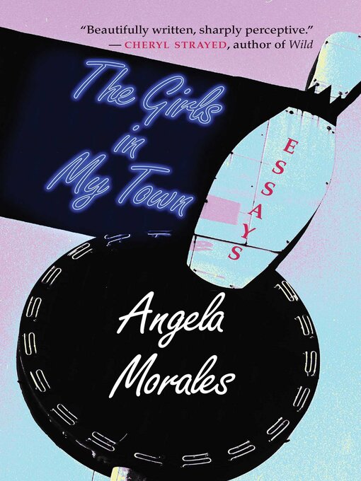 Title details for The Girls in My Town by Angela Morales - Available